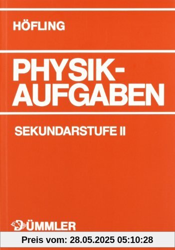 Physik, Physikaufgaben, Sekundarstufe II, Schülerausgabe