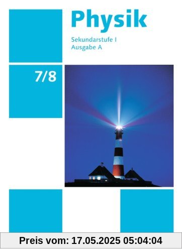 Physik - Ausgabe Volk und Wissen - Ausgabe A - Sekundarstufe I: 7./8. Schuljahr - Schülerbuch Physik - Ausgabe Volk und Wissen - Ausgabe A - Sekundarstufe I: 7./8. Schuljahr - Schülerbuch