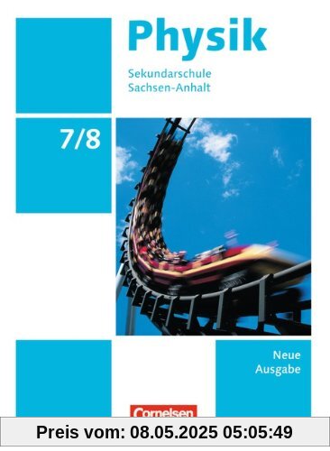 Physik - Ausgabe Volk und Wissen - Sekundarschule Sachsen-Anhalt - Neue Ausgabe: 7./8. Schuljahr - Schülerbuch Physik - Ausgabe Volk und Wissen - Sekundarschule Sachsen-Anhalt - Neue Ausgabe: 7./8. Schuljahr - Schülerbuch