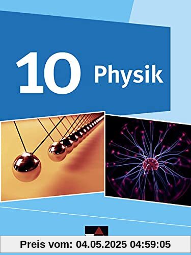 Physik – Gymnasium Bayern / Physik Gymnasium Bayern 10: Physik für Gymnasien (Physik – Gymnasium Bayern: Physik für Gymnasien)
