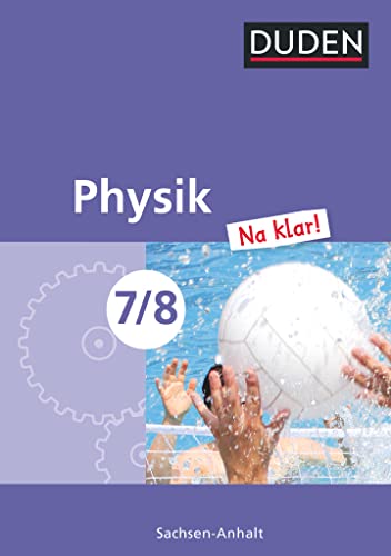 Physik Na klar! - Sekundarschule Sachsen-Anhalt - 7./8. Schuljahr: Schulbuch