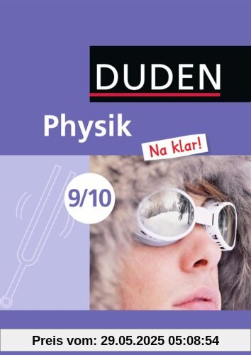 Physik Na klar! - Sekundarschule Sachsen-Anhalt: 9./10. Schuljahr - Schülerbuch