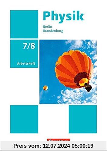 Physik - Neue Ausgabe - Berlin/Brandenburg: 7./8. Schuljahr - Arbeitsheft