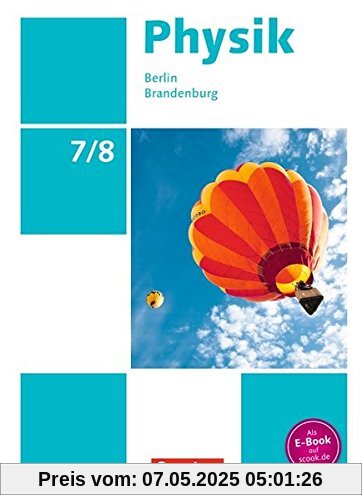 Physik - Neue Ausgabe - Berlin/Brandenburg: 7./8. Schuljahr - Schülerbuch