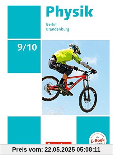 Physik - Neue Ausgabe - Berlin/Brandenburg: 9./10. Schuljahr - Schülerbuch Physik - Neue Ausgabe - Berlin/Brandenburg: 9./10. Schuljahr - Schülerbuch