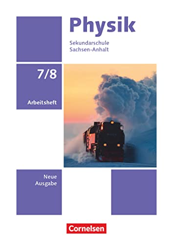 Physik - Neue Ausgabe - Sachsen-Anhalt 2022 - 7./8. Schuljahr: Arbeitsheft