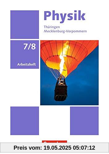 Physik - Neue Ausgabe - Thüringen/Mecklenburg-Vorpommern: 7./8. Schuljahr - Arbeitsheft Physik - Neue Ausgabe - Thüringen/Mecklenburg-Vorpommern: 7./8. Schuljahr - Arbeitsheft