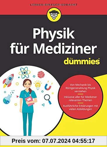 Physik für Mediziner für Dummies