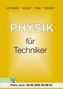 Physik für Techniker: Mit Versuchen, Beispielen, Aufgaben