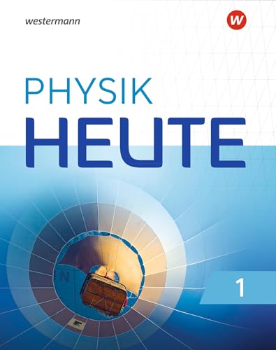 Physik heute - Ausgabe 2019 für das G9 in Nordrhein-Westfalen: Schulbuch 1 von Westermann Bildungsmedien Verlag GmbH