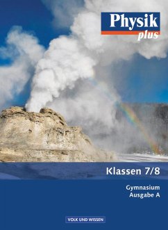 Physik plus 7./8. Schuljahr. Schülerbuch Gymnasium Ausgabe A von Cornelsen Verlag / Volk und Wissen
