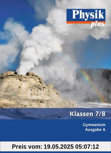 Physik plus - Gymnasium - Ausgabe A: 7./8. Schuljahr - Schülerbuch