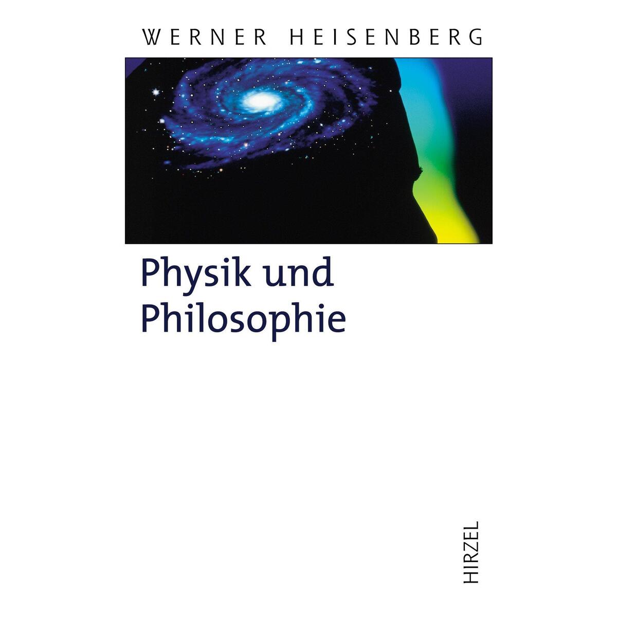 Physik und Philosophie von Hirzel S. Verlag