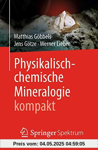 Physikalisch-chemische Mineralogie kompakt