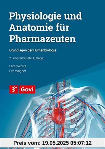 Physiologie und Anatomie für Pharmazeuten: Grundlagen der Humanbiologie (Govi)