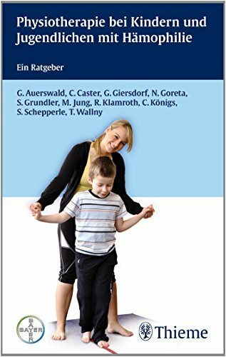 Physiotherapie bei Kindern und Jugendlichen mit H�mophilie: Ein Ratgeber