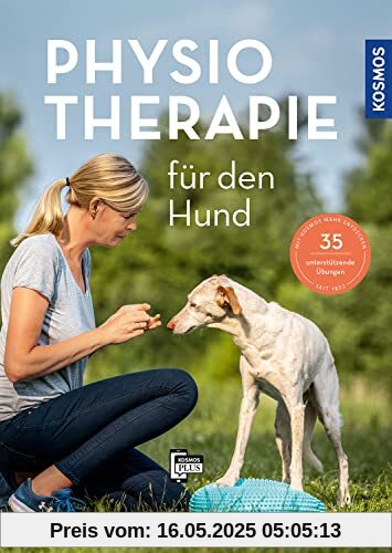 Physiotherapie für den Hund: Behandlungsmethoden, Bewegungstraining & Hundefitness Physiotherapie für den Hund: Behandlungsmethoden, Bewegungstraining & Hundefitness