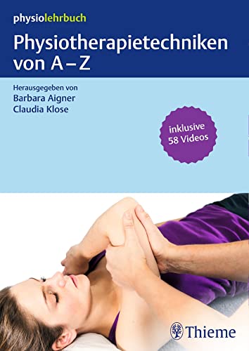 Physiotherapietechniken von A-Z von Georg Thieme Verlag