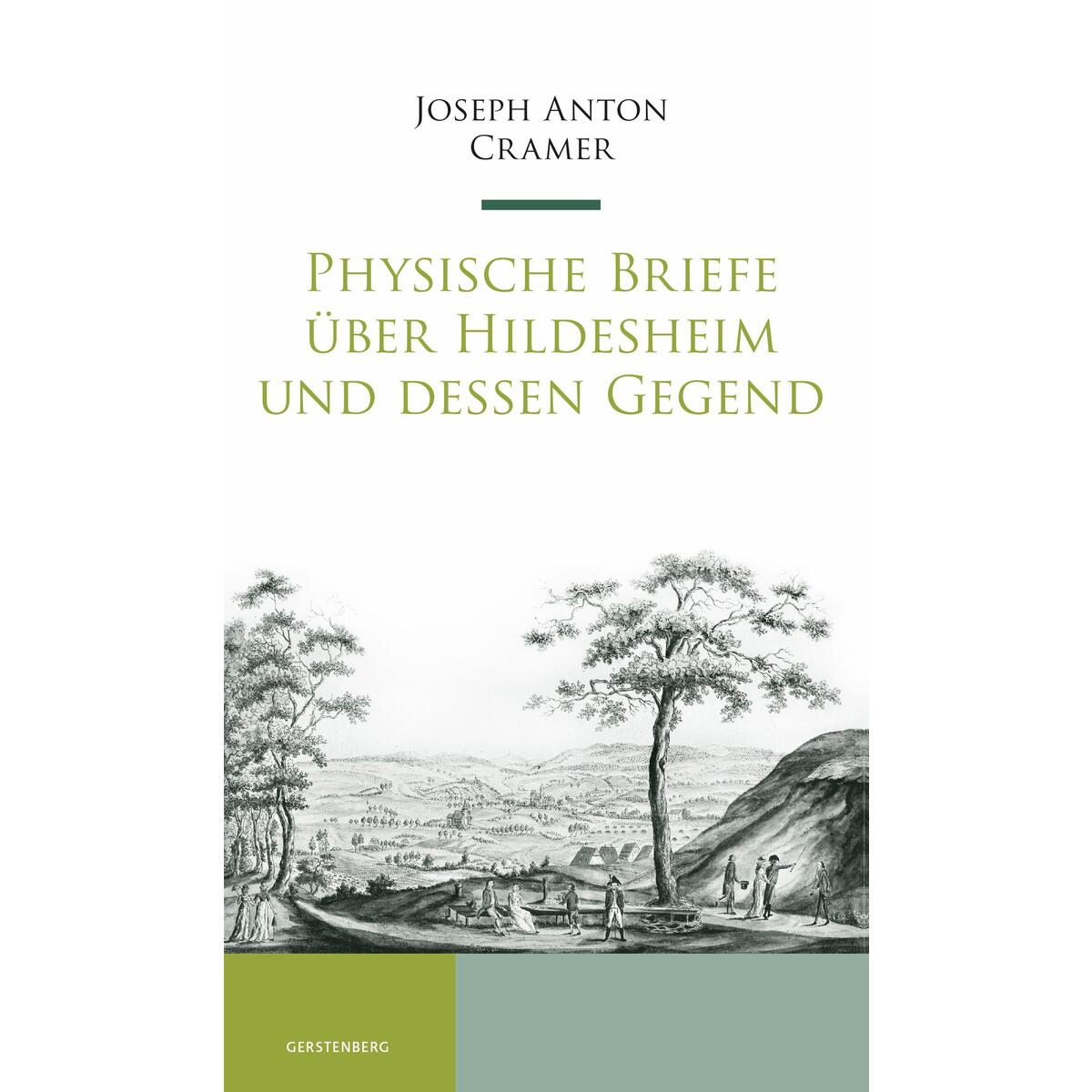 Physische Briefe über Hildesheim und dessen Gegend Physische Briefe über Hildesheim und dessen Gegend von Gerstenberg, Gebr. Verlag