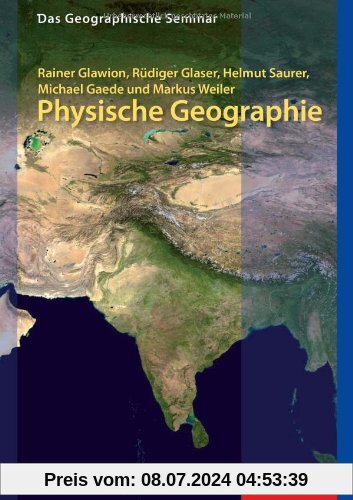 Physische Geographie: 2. Auflage - Neubearbeitung 2012 (Das Geographische Seminar)