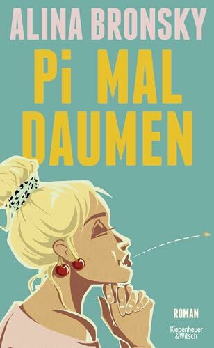 Pi mal Daumen: Roman | Lieblingsbuch der Unabh�ngigen 2024 Pi mal Daumen: Roman | Lieblingsbuch der Unabh�ngigen 2024