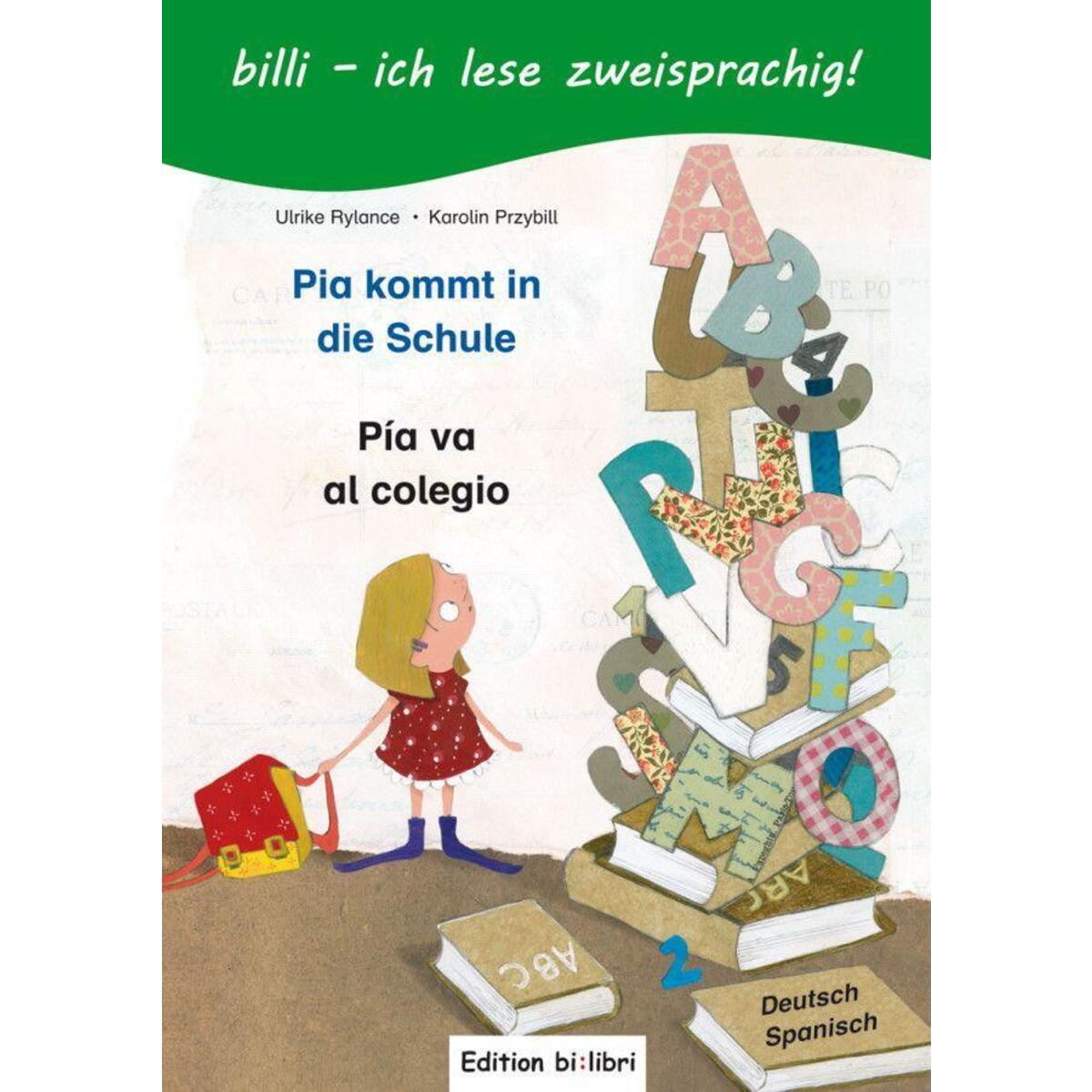 Pia kommt in die Schule. Kinderbuch Deutsch-Spanisch von Hueber Verlag GmbH