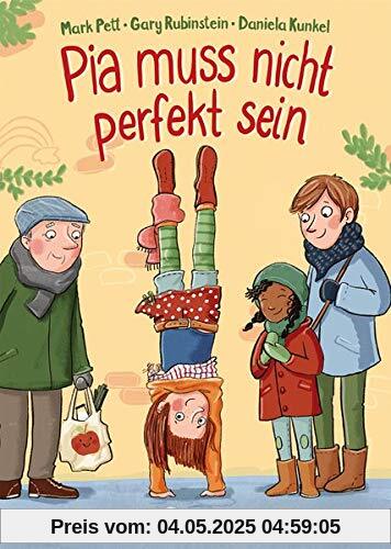 Pia muss nicht perfekt sein: Kinderbuch über Selbstbewusstsein und die Akzeptanz von Fehlern ab 5 Jahre