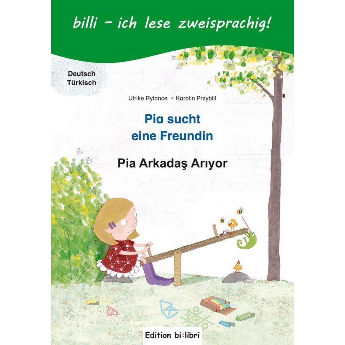 Pia sucht eine Freundin. Deutsch-Türkisch von Hueber Verlag GmbH