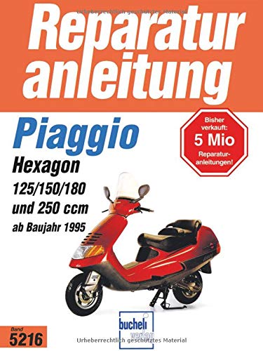 Piaggio Hexagon ab 1995: 2 Takt, Wassergekühlt, Membrangesteuert / 4-Takt, Wassergekühltm OHC, 2 Ventile (Reparaturanleitungen)