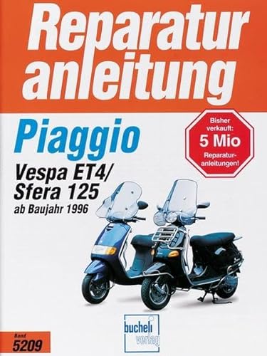 Piaggio Sfera 125/Vespa ET 4 ab Baujahr 1996 (Reparaturanleitungen) von Bucheli Verlags AG