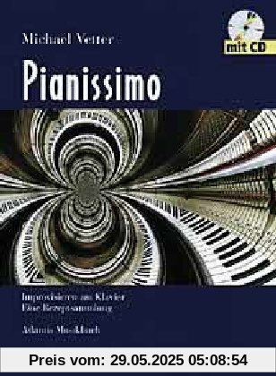 Pianissimo: Improvisieren am Klavier. Ausgabe mit CD.