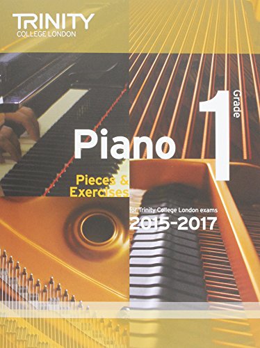Piano 2015-2017. Grade 1 : Pieces & Exercises