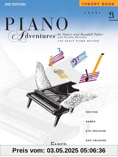 Piano Adventures. Theory Book Level 2A. Writing - Games - Eye-Training - Ear-Training