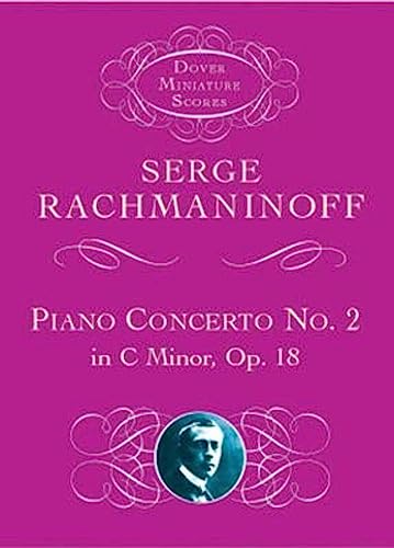 Serge Rachmaninoff: Piano Concerto No. 2, Op.18 (Dover Miniature Scores: Orchestral)
