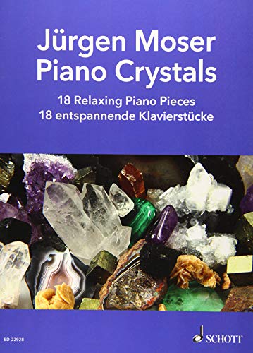 Piano Crystals: 18 entspannende Klavierstücke. Klavier solo. Spielbuch.