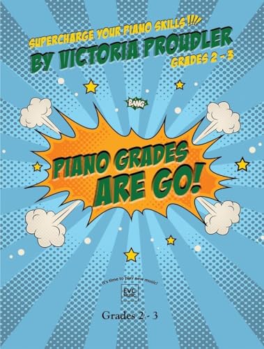 Piano Grades are Go! Grades 2-3.