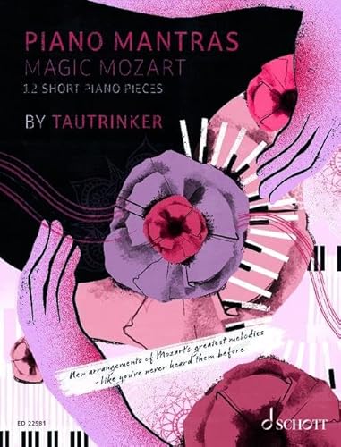 Piano Mantras: Magic Mozart. Band 2. Klavier. Spielbuch. von SCHOTT MUSIC GmbH & Co KG, Mainz