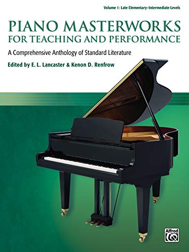 Piano Masterworks for Teaching and Performance, Vol 1: A Comprehensive Anthology of Standard Literature von Alfred Music