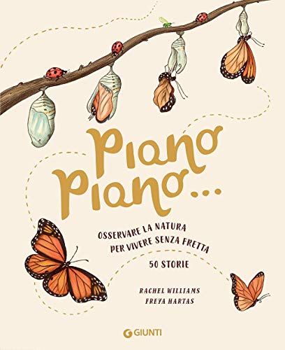 Piano Piano... Osservare La Natura Per Vivere Senza Fretta. 50 Storie von PUNTI DI VISTA