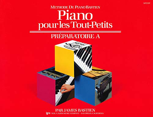 Piano Pour Les Tout-Petits, Préparatoire A (Méthode De Piano Bastien) von Carisch