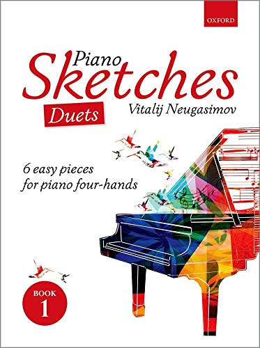 Piano Sketches Duets: 6 Easy Pieces for Piano Four-hands (1) von Oxford University