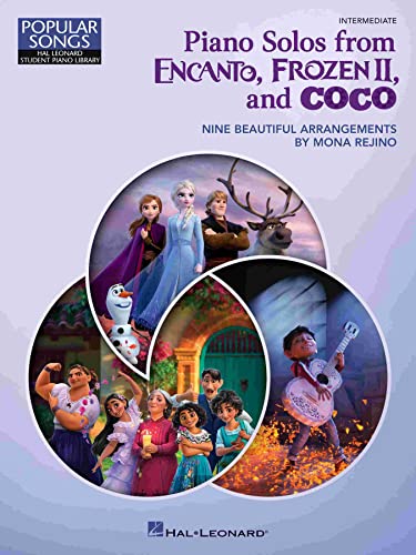 Piano Solos from Encanto, Frozen II, and Coco: Nine Beautiful Arrangements: Intermediate (Hal Leonard Student Piano Library Popular Songs) von HAL LEONARD