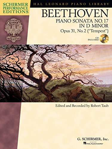 Piano Sonata No.17 In D Minor Op.31 No.2 "Tempest" (Schirmer Performance Edition): Noten, CD für Klavier (Hal Leonard Piano Library, Schirmer Performance Editions): In D Minor, Opus 31, No. 2