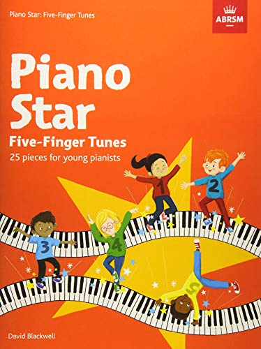 Piano Star: Five-Finger Tunes (ABRSM Exam Pieces) von ABRSM