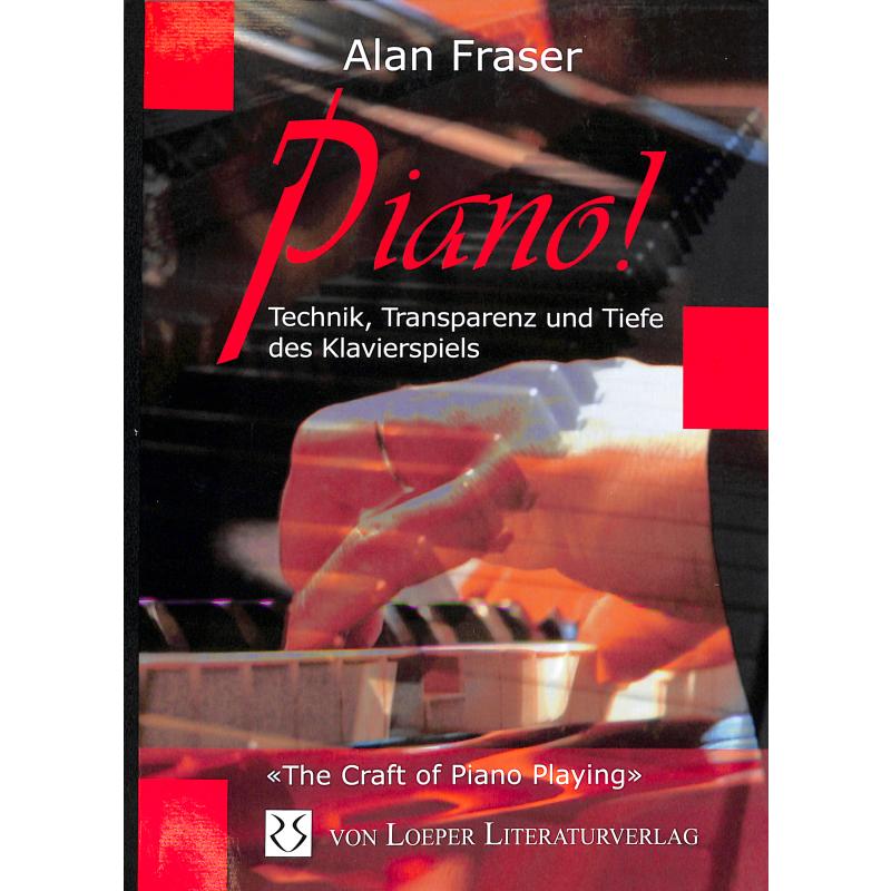 Piano - Technik Tiefe und Transparenz des Klavierspiels