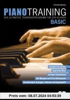 Piano Training Basic (mit CD): Das ultimative Trainingsprogramm für das Klavier