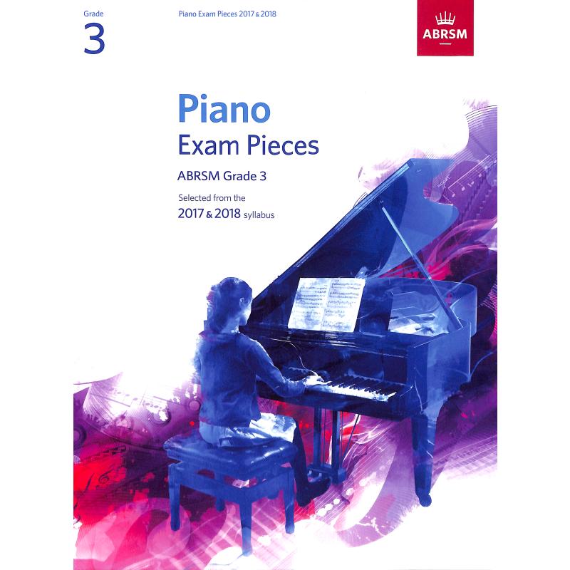 Piano exam pieces 3 - 2017 + 2018 Piano exam pieces 3 - 2017 + 2018