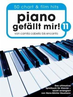 Piano gefällt mir! 11 - 50 Chart und Film Hits von Bosworth Musikverlag