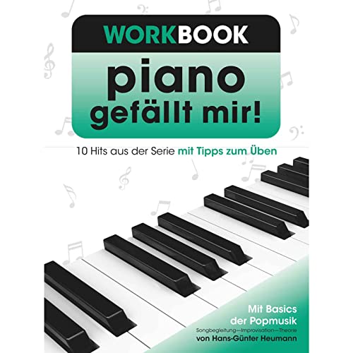 Piano gefällt mir! Workbook - 10 Hits aus der Serie mit Tipps zum Üben