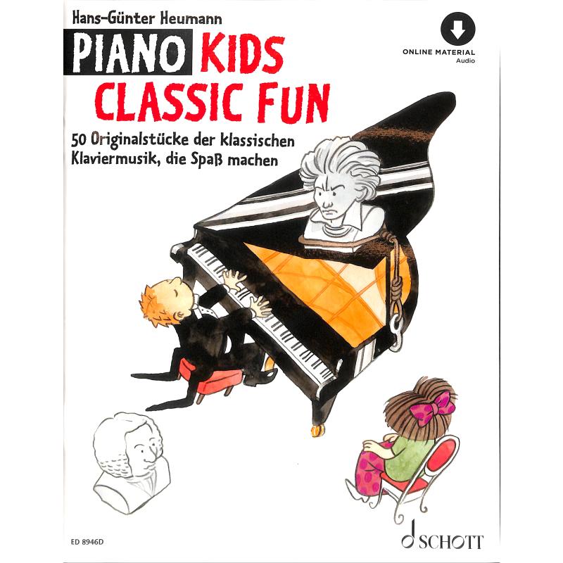 Piano kids classic fun | Originalstücke der klassischen Klaviermusik die Spass machen Piano kids classic fun | Originalstücke der klassischen Klaviermusik die Spass machen